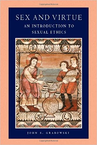 Sex and Virtue - A book by John Grabowski